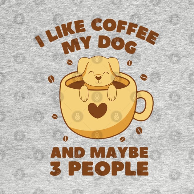 I Like Coffee, My Dog and Maybe 3 People by Bruno Pires